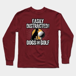 Easily Distracted by Dogs and Golf Long Sleeve T-Shirt